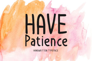 Have Patience Font Review